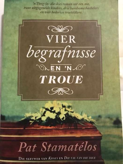 Vier begrafnisse en 'n troue - Pat Stamatelos
