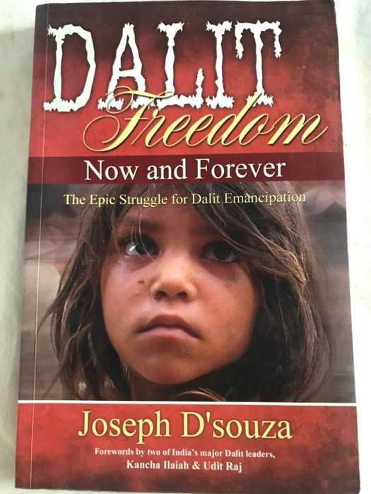 Dalit Freedom, Now and Forever - Joseph Dsouza