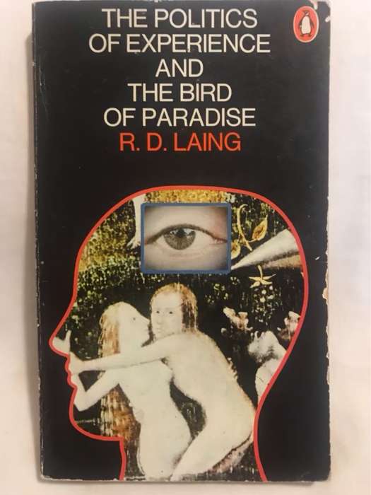 The Politics of Experience and the Bird of Paradise - R.D.Laing