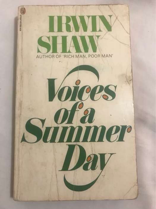Voices of a Summer Day - Irwin Shaw