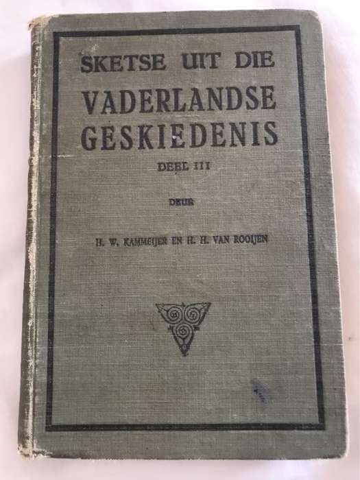 Sketse uit die Vaderlandse Geskiedenis Deel III - H.W.Kammeijer en H.H.Van Rooijen