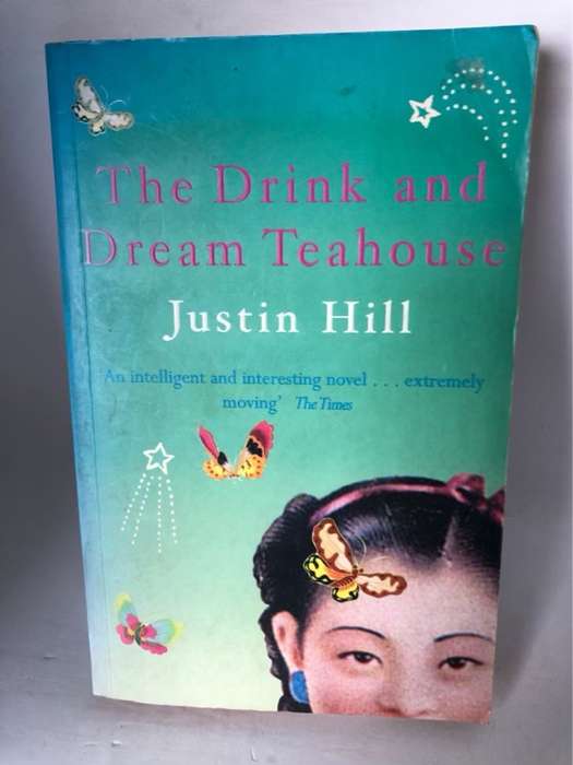 The Drink and Dream Teahouse - Justin Hill