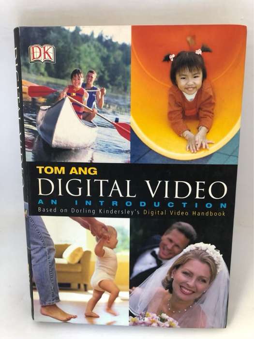 Digital Video, An Introduction - Tom Ang