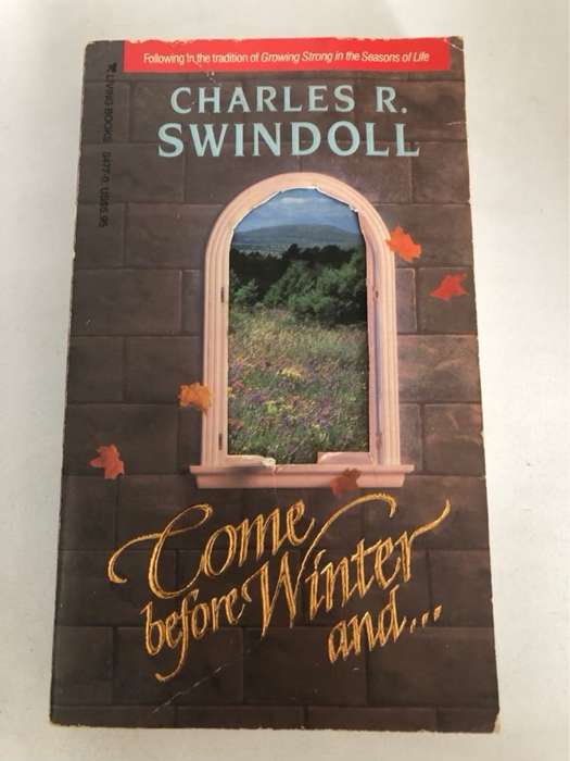Come Before Winter and... - Charles R.Swindoll