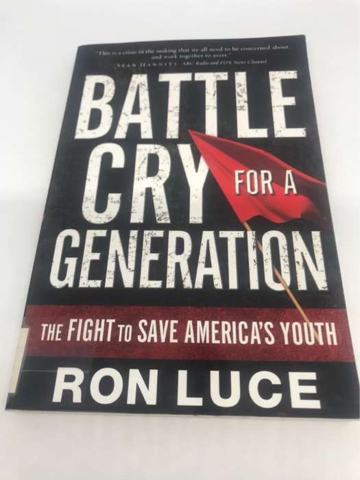 Battle Cry For A Generation - Ron Luce