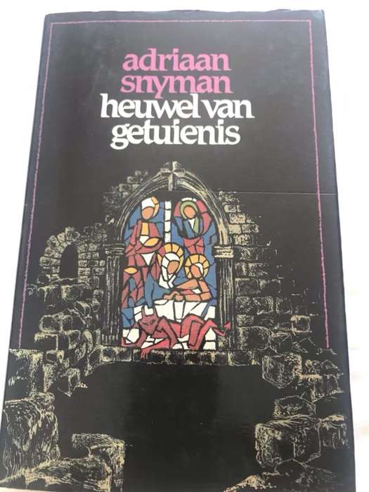 Heuwel van Getuienis - Adriaan Snyman