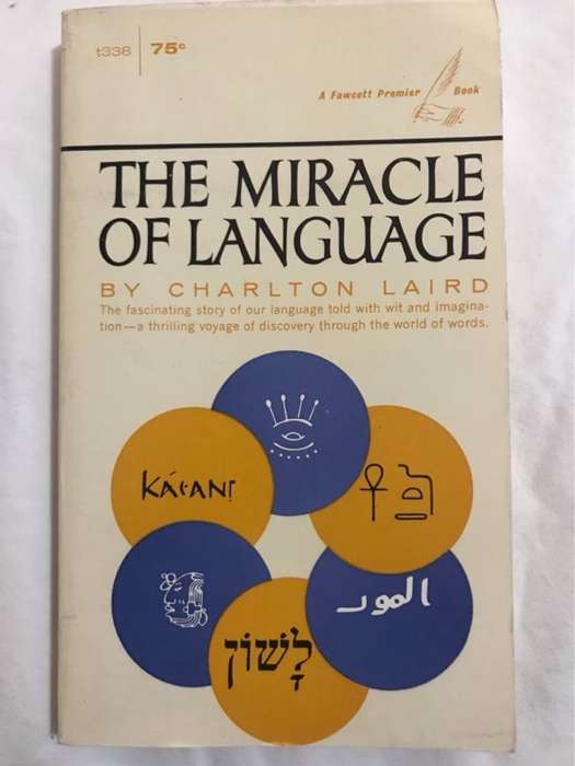 The Miracle of Language - Charlton Laird