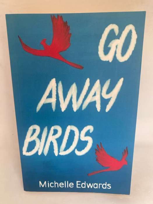 Go Away Birds - Michelle Edwards
