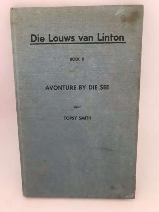 Die Louws van Linton, Boek 2, Avonture by die See - Topsy Smith