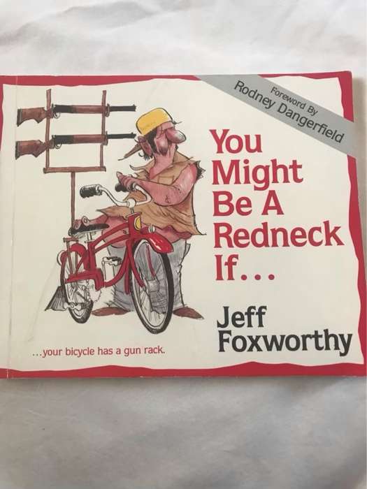 You Might be a Redneck If-- - Jeff Foxworthy