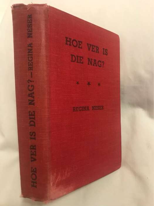 Hoe Ver is die Nag? - Regina Neser