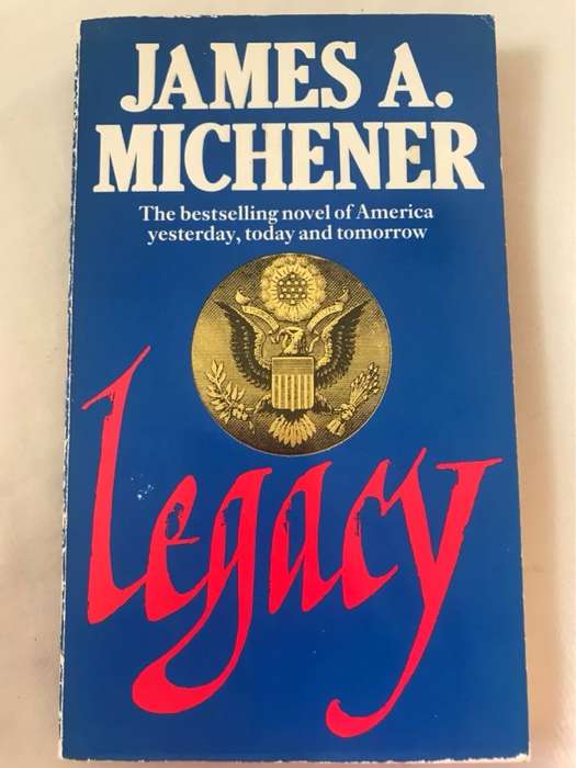 Legacy - James A. Michener