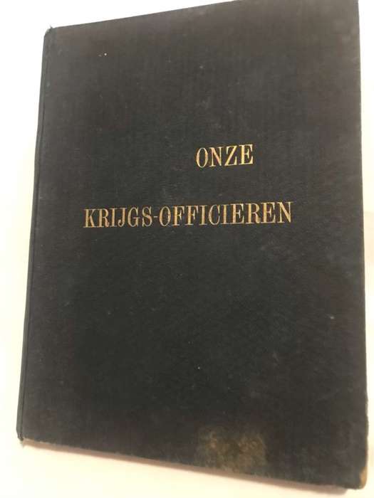 Onze Krijgs-Officieren - G.S.Preller & F.V.Engelenburg