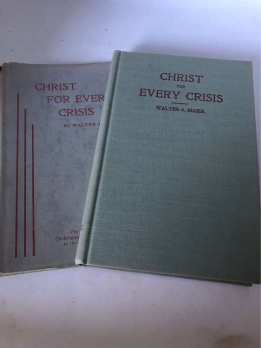 Christ for Every Crisis - Walter A.Maier
