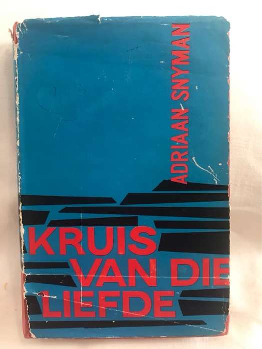 Kruis Van Die Liefde - Adriaan Snyman