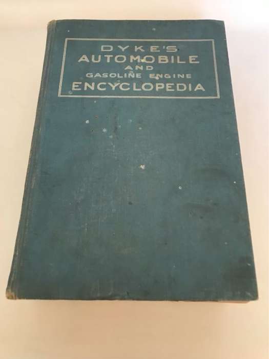 Dyke's Automobile and Gasoline Engine Encyclopedia - A.L.Dyke