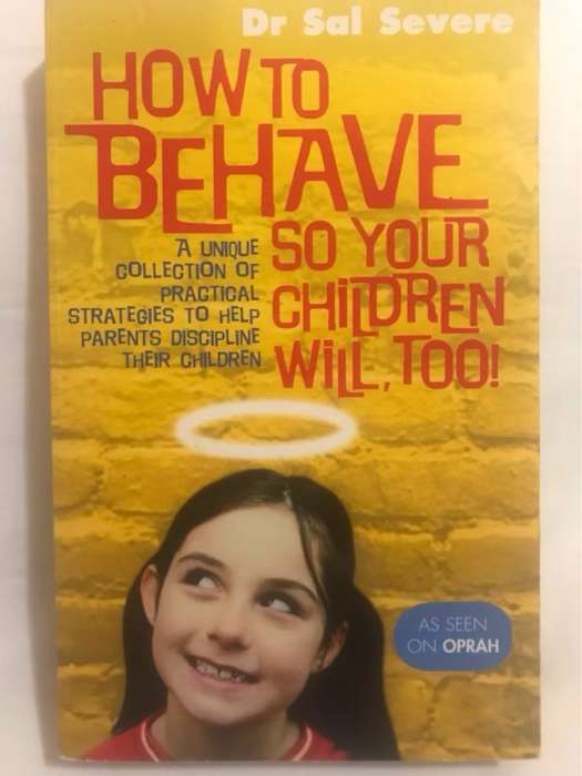 How To Behave So Your Children Will Too - Sal Severe
