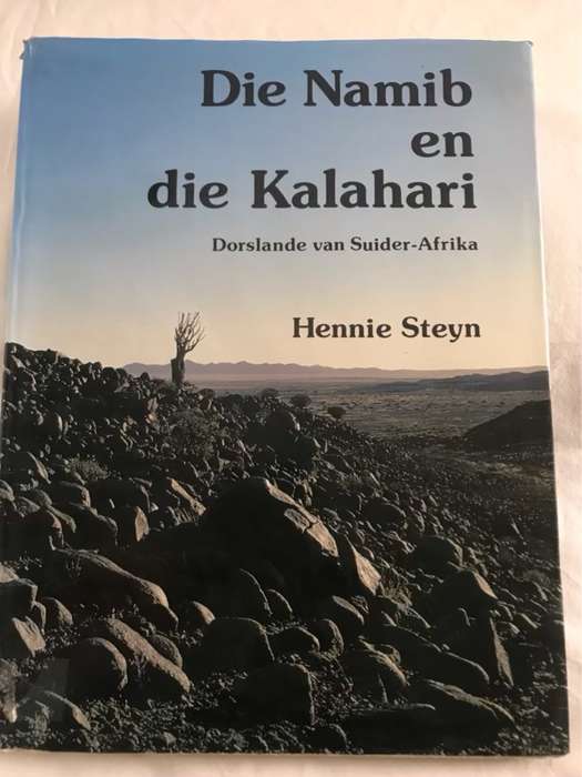 Die Namib en die Kalahari - Hennie Steyn