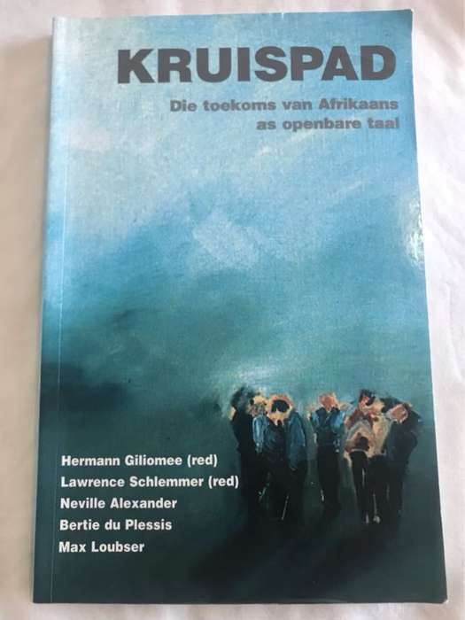 Kruispad, die toekoms van Afrikaans as openbare taal - Hermann Giliomee