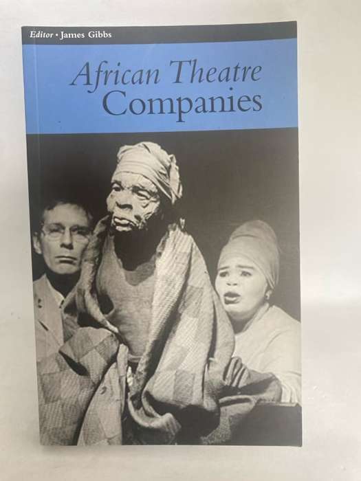 African Theatre, Companies - Martin Banham,Femi Osofisan,James Gibbs,James Morel Gibbs