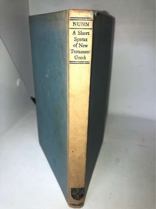 A Short Syntax of New Testament Greek - H.P.V.Nunn