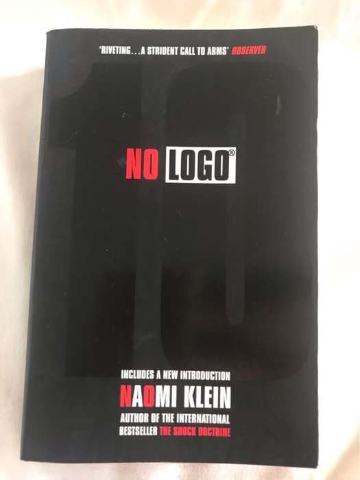 No Logo, No Space, No Choice, No Jobs - Naomi Klein