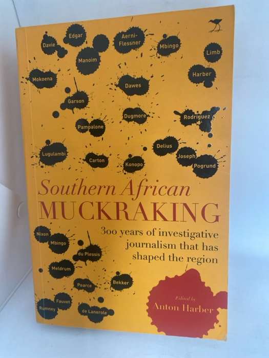 Southern African Muckraking - Anton Harber