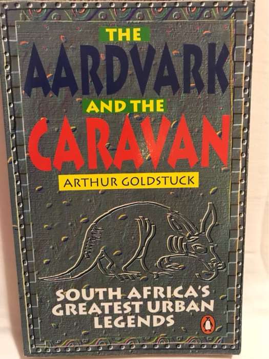 The Aardvark and the Caravan - Arthur Goldstuck