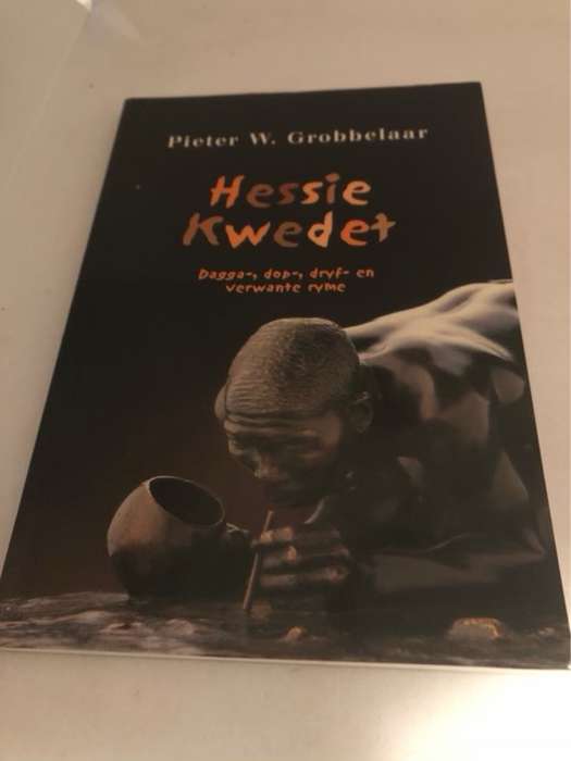Hessie Kwedet, dagga-, dop-, dryf- en verwante ryme - Pieter Willem Grobbelaar