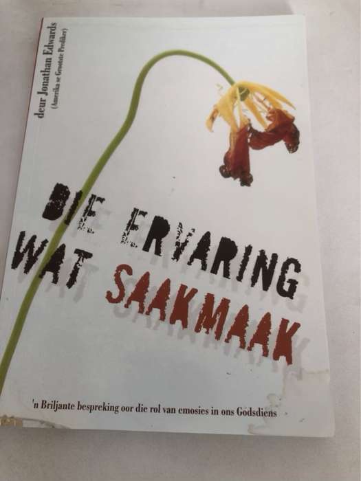 Die Ervaring wat Saakmaak - Jonathan Edwards