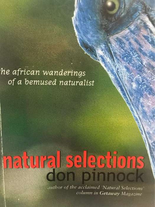 Natural Selections, The African Wanderings of a Bemused Naturalist - Don Pinnock