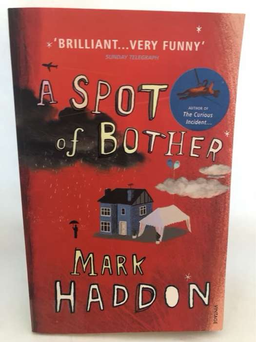 A Spot of Bother - Mark Haddon