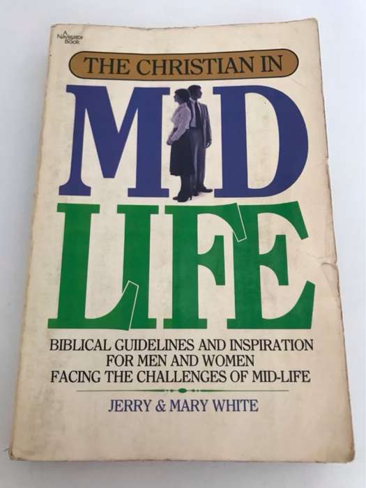 The Christian in Mid Life - Jerry and Mary White
