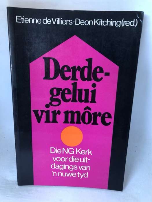 Derdegelui vir mure, die NG Kerk voor die uitdagings van 'n nuwe tyd - Etienne De Villiers