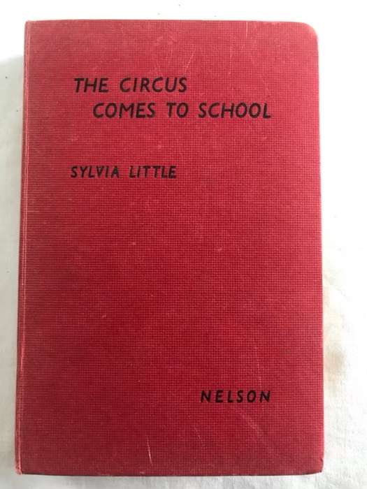 The Circus Comes to School - Sylvia Little