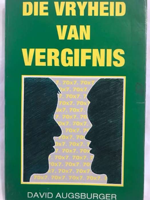 Die Vryheid van vergifnis - David Augsburger