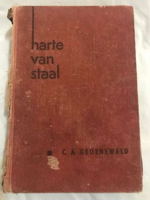 Harte van Staal - C.A.Groenewald