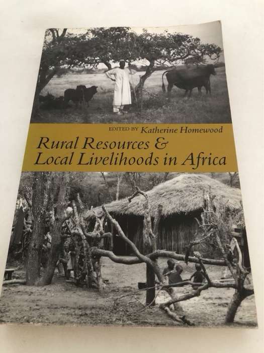 Rural Resources & Local Livelihoods in Africa - Katherine Homewood