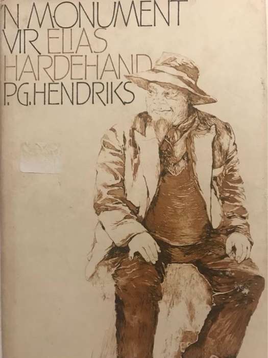 n Monument vir Elias Hardehand - P. G. Hendriks