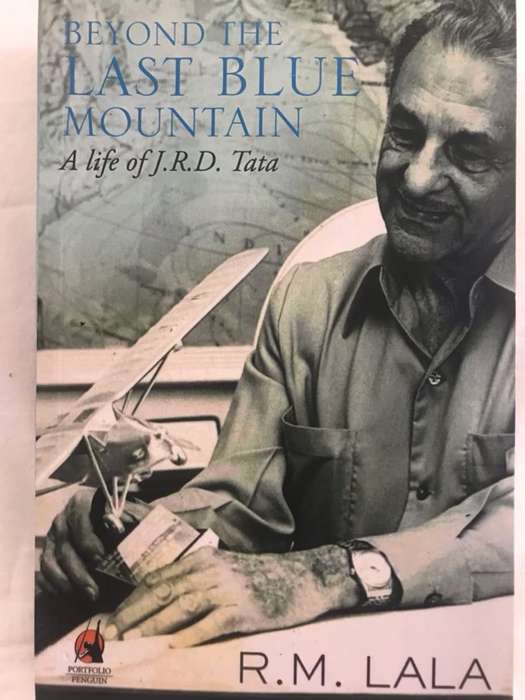 Beyond the Last Blue Mountain, A Life of J.R.D. Tata - R. M. Lala