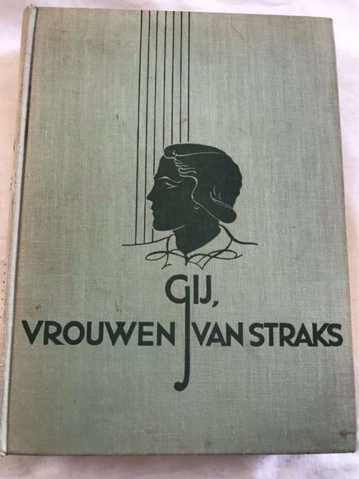 Gij,Vrouwen van Straks - C.H.Van Alkemade-Kwakkelstein
