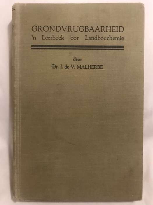 Grondvrugbaarheid, n Leerboek oor Landbouchemie - I.De V.Malherbe
