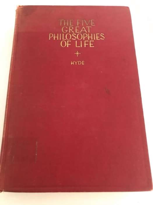 The Five Great Philosophies of Life1939 - William De Witt Hyde