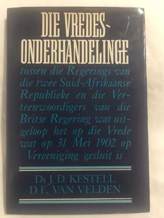 Die Vredesonderhandelinge - Ds.J.D.Kestell & D.E.Van Velden