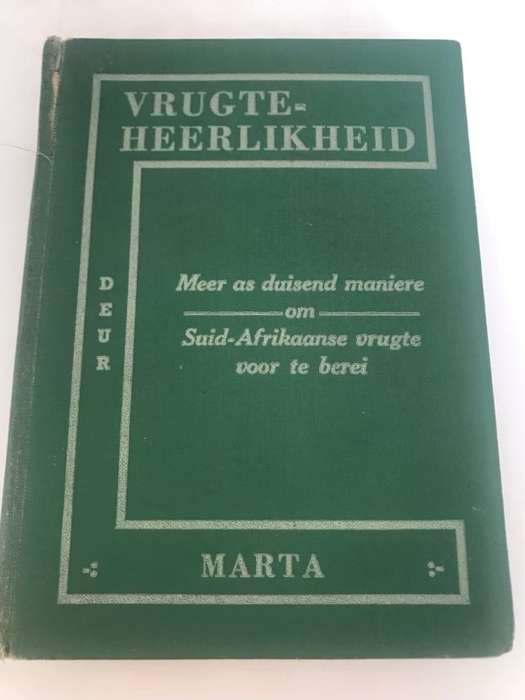 Vrugte-Heerlikheid, Meer as duisend maniere om Suid-Afrikaanse vrugte voor te berei - Marta