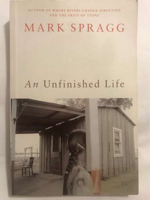 An Unfinished Life, A Novel - Mark Spragg