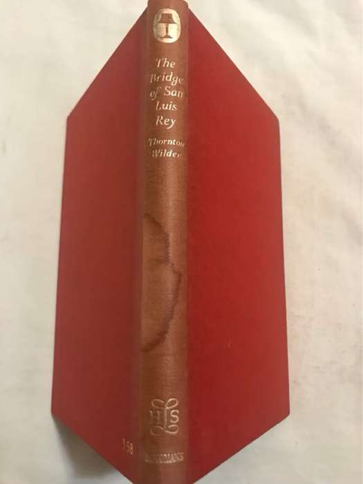 The Bridge of San Luis Rey - Thornton Wilder