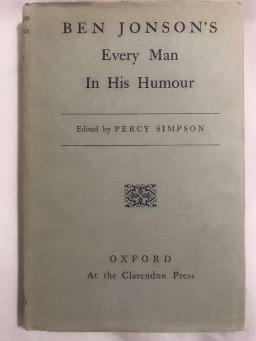 Ben Jonsons Every Man in His Humour - Percy Simpson