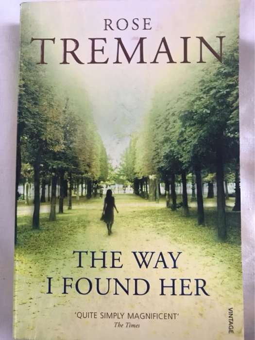 The Way I Found Her - Rose Tremain