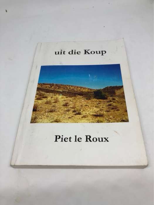 Uit die Koup - Piet Le Roux *Signed*